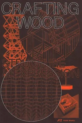 Crafting Wood: Structure and Expression